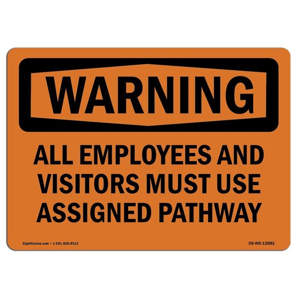 Signmission Safety Sign, OSHA WARNING, 12" Height, Aluminum, Use Assigned Pathway, Landscape OS-WS-A-1218-L-12881